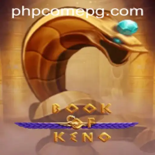 Unveiling BookOfKeno: A Comprehensive Guide to the Exhilarating Game with PHPCome
