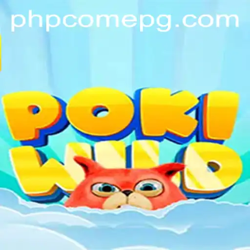 Discover the Thrilling World of PokiWild: Adventure Awaits with PHPCome