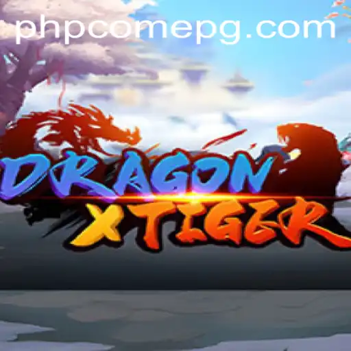 Discover the Thrilling World of DragonXTiger and the Fascinating Aspect of PHPCome