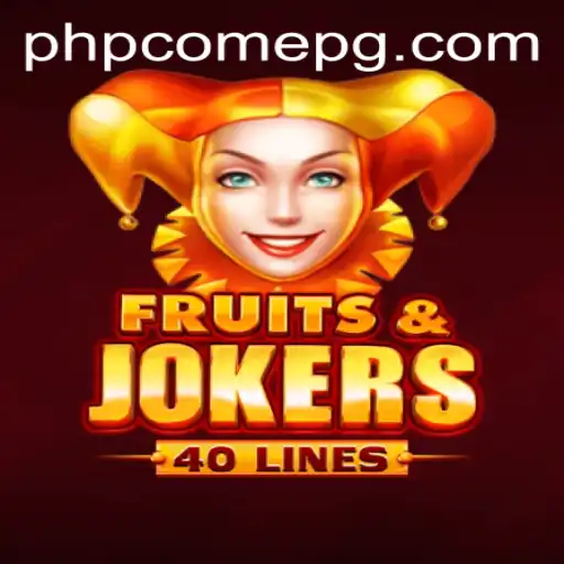 FruitsAndJokers40: Exploring the Exciting World of This Thrilling Game with PHPCome