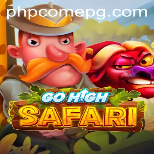 Exploring the Adventurous World of GoHighSafari with PHPCome