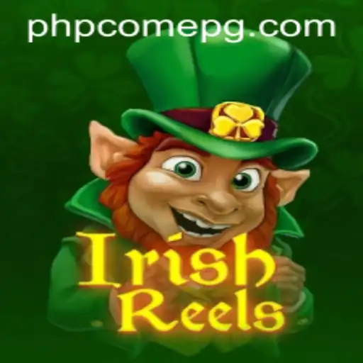 Exploring the Enchanting World of IrishReels: A Deep Dive into the Whimsical Game and PHPCome
