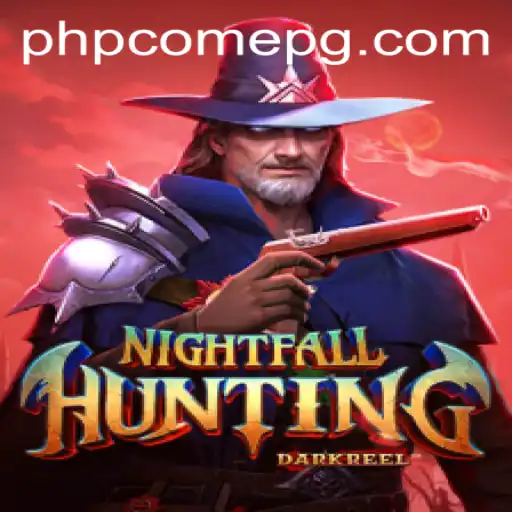 Unravel the Thrills of NightfallHunting: A New Gaming Adventure Enhanced by PHPCome