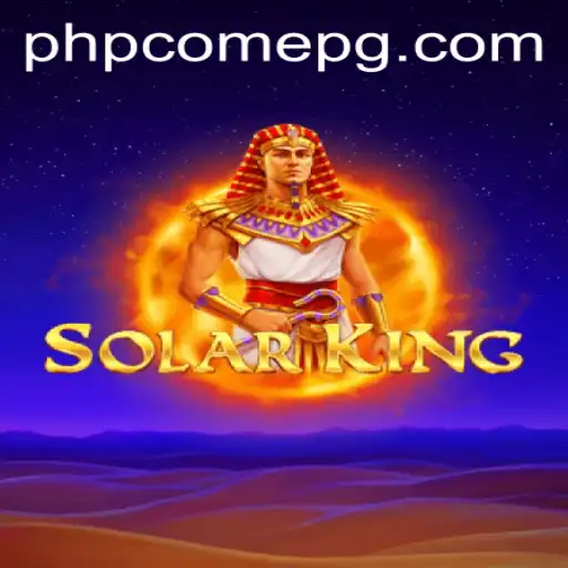 Unveiling SolarKing: An Epic Adventure in the Epoch of PHPCome